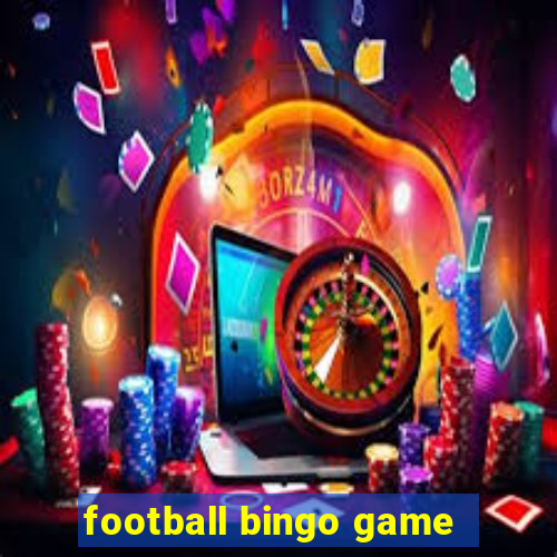 football bingo game - play now